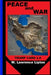 PEACE or WAR: Trump Card 2.8 by William L. Lipton, W. Lawrence Lipton