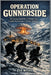 Operation Gunnerside: The Daring World War II Mission That Crippled Nazi Germany's Nuclear Ambitions by Eva Myers