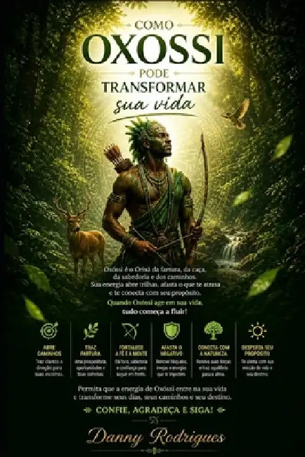 Como Oxossi Pode Transformar Sua Vida by Danny Rodrigues