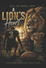 A Lion's Heart: It's not about the game, but the heart of it. by Chad Hayes