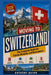 Moving to Switzerland: The Complete Guide for Expats, Nomads, and Newcomers by Anthony Quinn
