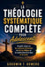 La théologie systématique complète pour adolescents: Un guide simple sur les croyances chrétiennes, la doctrine biblique et la construction d'une base by Goodwin T. Romero
