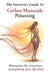 The Survivors Guide to Carbon Monoxide Poisoning: Managing the symptoms and getting your life back by Nicholas Jackson