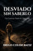 Desviado Sin Saberlo: Un Caminar Fuera de Dirección by Diego Colon Batiz