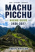 Machu Picchu Hiking Guide 2026 - 2027: Step-by-Step Trekking Routes, Trail Comparisons, and Practical Planning for the Andes by Arden Whitlow