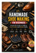 Handmade Shoe Making for Beginners: Simple DIY Guide to Crafting Comfortable and Stylish Shoes by Prince Happy
