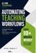 AI for Teachers: Automating Teaching Workflows: Save 10+ Hours Weekly with Smart AI Systems by Avery Bennett