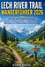 Lech River Trail Wanderführer 2026: Österreichs alpine Langstreckenwanderung von Lech am Arlberg nach Füssen - Selbstgeführte Route, Tagesetappen und by Sierra Rivers