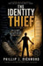The Identity Thief: How the Enemy Stole Who You Are in Christ and How to Take It Back by Phillip J. Richmond