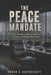 The Peace Mandate: Gaza, Elite Peace Boards, and the Conspiracy of Parallel Governance by Rowan K. Ravenscroft