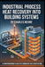 Industrial Process Heat Recovery into Building Systems by Charles Nehme