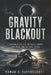 Gravity Blackout: A Conspiracy Case File on Project Anchor, Viral Panic, and the 2026 Eclipse by Rowan K. Ravenscroft
