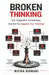 Broken Thinking: You upgraded technology. But did you upgrade your thinking? by Richa Kumari
