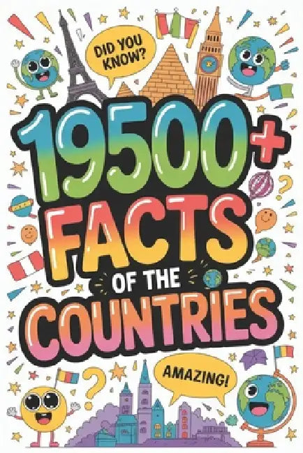 19500+ Facts of The Countries: The Definitive Global Fact File (Part 1) by Nameless Man
