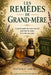 Les Remèdes de Grand-Mère by Nathalie Gaume