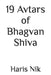 19 Avtars of Bhagvan Shiva by Haris Nik