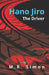 Hano Jiro: The Driver by M. R. Simon