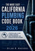 The Made Easy California Plumbing Code Book 2026: A Practical Guide to Core Plumbing Standards, Safety Requirements, and Everyday Code Understanding by Dylan R Navarro