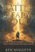 A Battle Ready Soul: A Guide to Spiritual Readiness and Standing Firm in Faith During Challenging Seasons by Ken Nuggeth