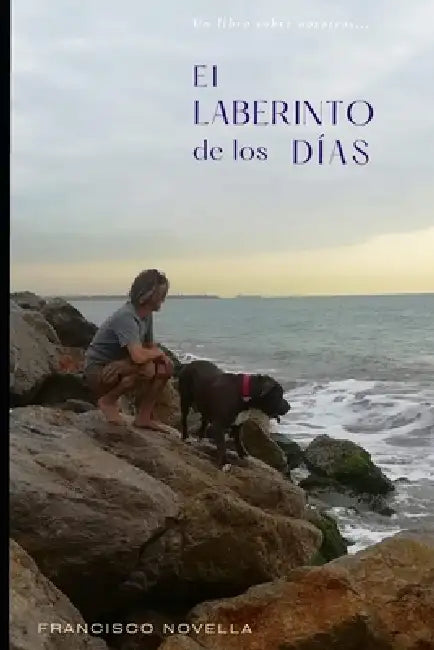 El Laberinto de los Días by Francisco Novella