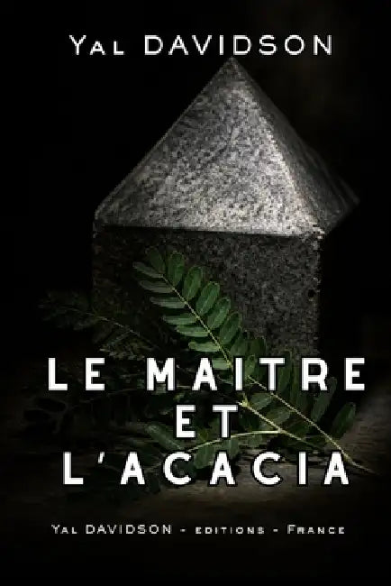 Le Maître et l'Acacia by Yal Davidson