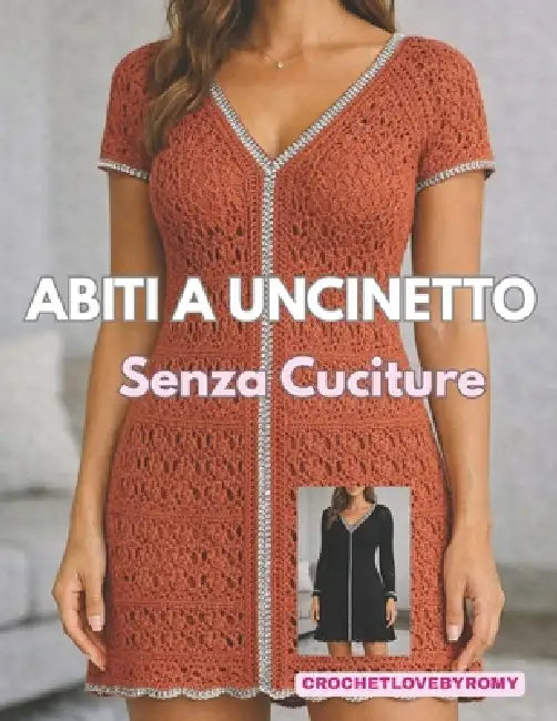 Abiti a Uncinetto: Senza Cuciture by Romy La Barbera