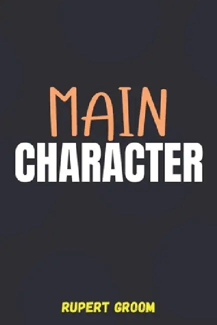 Main Character by Rupert Groom