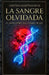 La Sangre Olvidada: El Secuestro del Linaje de Set by Cristina Martínez Ruiz