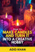 How to Make Candles and Turn It into a Creative Hobby by Adid Khan