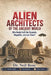 Alien Architects of the Ancient World: Who Really Built the Pyramids, Megaliths, and Lost Cities? by Neil Bose