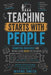 Teaching Starts with People: Connection Engagement and Helping Learners Believe They Can Succeed by Wayne Michael Smith