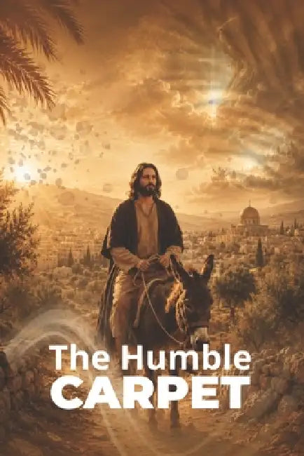 The Humble Carpet: A Christian Journey of Humility, Spiritual Surrender, and Catholic Prophecy in the End Times by Catholic Library Domingos Aiolfe