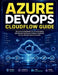 Azure DevOps CloudFlow Guide: Structured Methods for Coordinating Distributed Software Delivery Systems Across Modern Environments by Elias D. Vancourt
