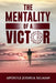 The Mentality Of A Victor by Apostle Joshua Selman