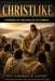 Christlike: Formed In The Image of Christ by Charles a. Lefort