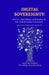 Digital Sovereignty: Power, Algorithms, and Justice in the Global Media Ecosystem The DSCS Framework Approach by Prita Setya Kusuma Dewi, Wiryanta Muljono