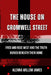 The House on Cromwell Street: Fred and Rose West and the truth buried beneath their home by Aleana Willlow James