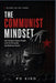 The Communist Mindset: How Ideology Shapes Thought, Controls Perception, and Redefines Reality by Po Xiao