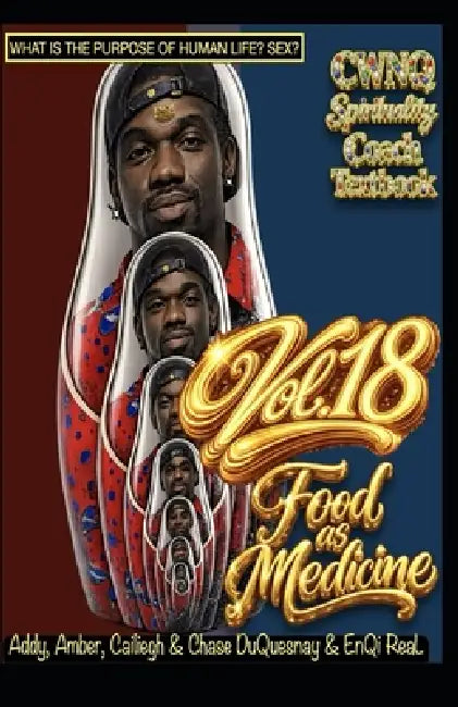 Spirituality Coach Text Book: Food as Medicine vol. 18 by Addy Duquesnay, Aubree Duquesnay, Chase Duquesnay
