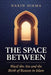 The Space Between: Wasil ibn Ata and the Birth of Reason in Islam by Narin Hikma