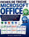 Fiches de Triche Microsoft Office: Travaillez plus vite, utilisez les bons raccourcis et accomplissez plus en moins de temps - guide de référence rapi by Alex Harper
