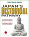 Japan's Historical Pathway: From Ancient Jōmon Settlements to Modern Superpower: A Complete Chronological Study of Japanese Civilization by Tripp Raul Omari
