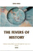 The Fevers of History by Minh Hưng