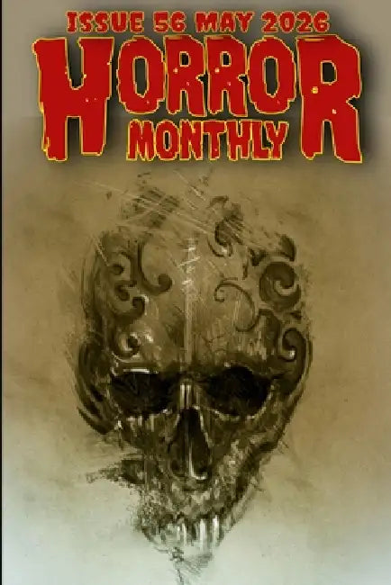 Horror Monthly #56 May 2026 by Kevin L. Knights, Brian Schell