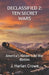 Declassified: TEN SECRET WARS: America's Hidden Cold War Battles by J. Harlan Crowe