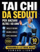 Tai CHI Da Seduti Per Anziani Oltre I 60 Anni: Semplici esercizi da seduti per migliorare equilibrio, flessibilità, respirazione e mobilità quotidiana by Luca Moretti, Edmund Liang