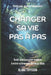 Changer Sa Vie Pas À Pas: Guide pratique pour avancer à votre rythme vers le mieux-être by Koumeabalo Toyisson Blabadeo