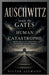 Auschwitz: Inside the Gates of Human Catastrophe: From Arrival to Liberation: The History of Nazi Terror, Survival, and Memory by Victor Ashwood