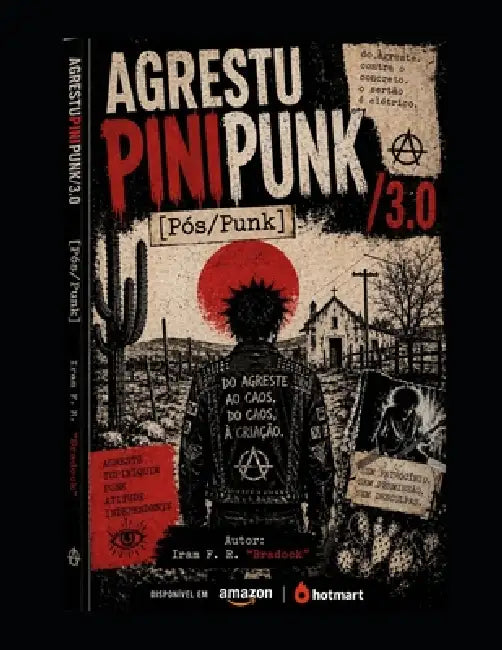 Agrestupinipunk/3.0: [Pós/Punk] by Iram F. R. Bradock
