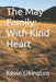 The May Family: With Kind Heart by Kevin Elkington